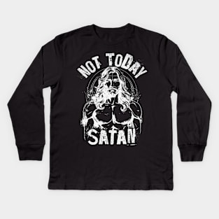 Not Today Satan Kids Long Sleeve T-Shirt